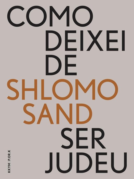 Title details for Como Deixei de Ser Judeu by Shlomo Sand - Available